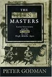 The Silent Masters: Latin Literature and Its Censors in the High Middle Ages