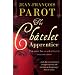 The Chatelet Apprentice: The First Nicolas Le Floch Investigation (Nicolas Le Floch 1)