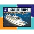 Cruise Ships (amazing Ships) by Jonathan Sutherland And Diane Canwell