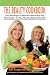 The Beauty Cookbook: 200 Recipes to Make Your Kitchen Your Spa -- for Your Face, Your Body and Your Hair