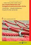 Das Soziale Bekenntnis der Evangelisch-methodistischen Kirche: Geschichte - aktuelle Bedeutung - Impulse f&uuml;r die Gemeinde - 