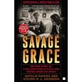 Savage Grace: The True Story of Fatal Relations in a Rich and and Famous American Family
