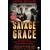 Savage Grace: The True Story of Fatal Relations in a Rich and Fa