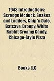 1943 Introductions: Scrooge McDuck, Snakes and Ladders, Chip 'n Dale, Batcave, Droopy, White Rabbit Creamy Candy, Chicago-Style Pizza-
