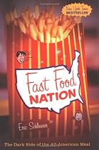 Fast Food Nation: The Dark Side of the All-American Meal