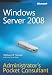Windows Server 2008 Administrator's Pocket Consultant (Pro - Administrator's Pocket Consultant)