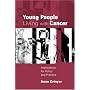 Young People Living with Cancer: Implications for Policy and Practice