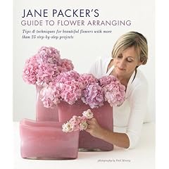 Jane Packer's Guide to Flower Arranging: Easy Techniques for Fabulous Flower Arranging