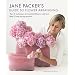 Jane Packer's Guide to Flower Arranging: Easy Techniques for Fabulous Flower Arranging