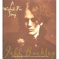 A Wished - For Song: A Portrait of Jeff Buckley
