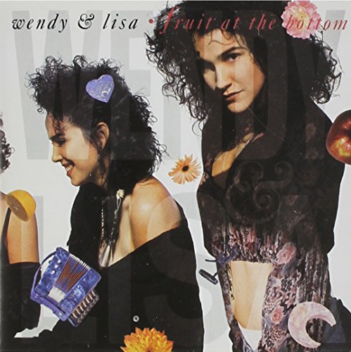 Wendy & Lisa - Fruit At The Bottom - Zortam Music