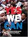 Yes We Can: Barack Obama's History-Making Presidential Campaign
