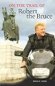 On the Trail of Robert the Bruce