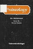 Praxeology: An Anthology