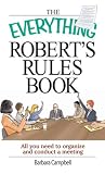 Everything Roberts Rules Book: All you need to organize and conduct a meeting