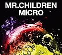 Mr.Children 2001-2005 〈micro〉(初回限定盤)(DVD付)