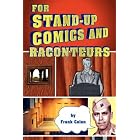 FOR STAND-UP COMICS AND RACONTEURS by Frank Colon
