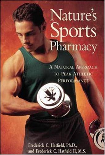 Nature's Sports Pharmacy: A Natural Approach to Peak Athletic Performance