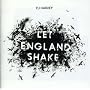 Let England Shake ~ PJ Harvey