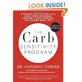 The Carb Sensitivity Program: Discover Which Carbs Will Curb Your Cravings, Control Your Appetite and Banish Belly Fat