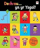 Dechrau ... yn yr ysgol