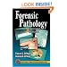 Forensic Pathology, Second Edition (Practical Aspects of Criminal and Forensic Investigations)