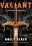 Valiant: A Modern Faerie Tale (Modern Faerie Tale)