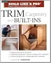 Trim Carpentry & Built-Ins