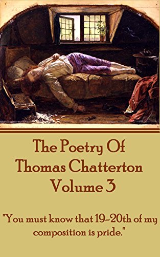 The Poetry Of Thomas Chatterton - Vol 3: 