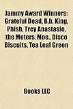 Jammy Award Winners: Grateful Dead, B.B. King, Phish, Trey Anastasio, the Meters, Moe., Disco Biscuits, Tea Leaf Green-