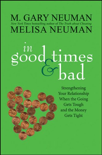 In Good Times and Bad: Strengthening Your Relationship When the Going Gets Tough and the Money Gets Tight