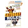 Saturday Rules: A Season with Trojans and Domers (and Gators and Buckeyes and Wolverines)