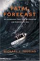 Fatal Forecast: An Incredible True Tale of Disaster and Survival at Sea