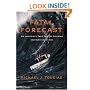 Fatal Forecast: An Incredible True Tale of Disaster and Survival at Sea