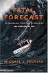 Fatal Forecast: An Incredible True Tale of Disaster and Survival at Sea