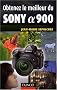 Obtenez le meilleur du Sony Alpha 900