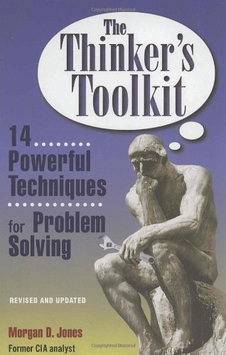 Thinker's Toolkit Fourteen Powerful Techniques for Problem Solving (Paperback, 1998), by Morgan D. Jones