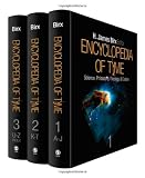 Encyclopedia of Time: Science, Philosophy, Theology, & Culture (Three Volume Set)