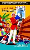 Getting Old Is Tres Dangereux: A Mystery