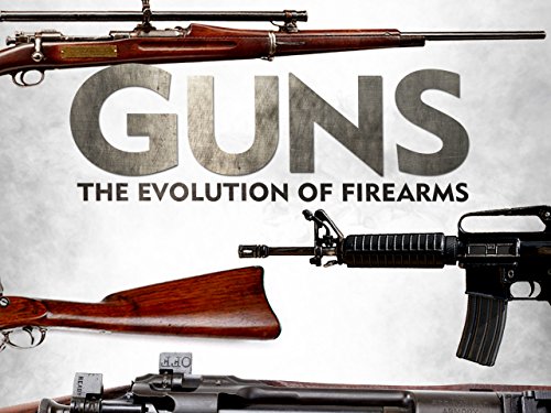 Guns: The Evolution of Firearms - Season 1