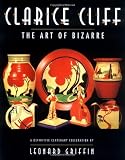 Clarice Cliff: The Art of Bizarre