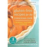 gluten free recipes for the conscious cook a seasonal vegetarian cookbook the new harbinger whole body healing