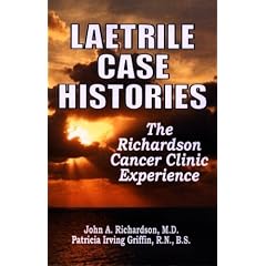 Laetrile Case Histories: Richardson Cancer Clinic Experience