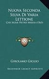 Nuova Seconda Selva Di Varia Lettione: Che Segue Pietro Messia (1565)