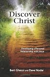 Discover Christ: Developing a Personal Relationship with Jesus