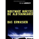 Das Erwachen: Nightmare Hunters - Die Albtraumj�gervon "Claudia Landgrafe"