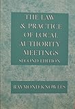 The law and practice of local authority meetings