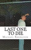 Last One To Die