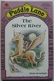 The Silver River (Puddle Lane )