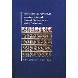Seawater Desalination: Impacts of Brine and Chemical Discharge on the Marine Environment